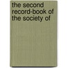 The Second Record-Book Of The Society Of by Society Of Mayflower Plantations