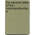 The Second Table Of The Commandments, A