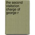 The Second Visitation Charge Of George R