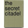 The Secret Citadel door Isabel Constance Clarke