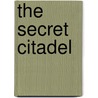 The Secret Citadel by Isabel Constance Clarke