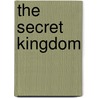 The Secret Kingdom by Frank Collins Richardson
