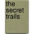 The Secret Trails