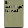 The Seedlings' Harvest by Lillian Elizabeth Roy