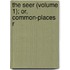 The Seer (Volume 1); Or, Common-Places R