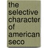 The Selective Character Of American Seco