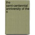The Semi-Centennial Anniversity Of The N