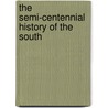 The Semi-Centennial History Of The South door Daniel Pinkney Christenberry