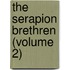 The Serapion Brethren (Volume 2)