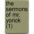 The Sermons Of Mr. Yorick (1)