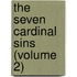 The Seven Cardinal Sins (Volume 2)
