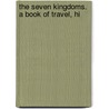 The Seven Kingdoms. A Book Of Travel, Hi door Moses Buckingham Salter