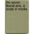 The Seven Liberal Arts, A Study In Media