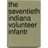 The Seventieth Indiana Volunteer Infantr