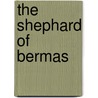 The Shephard Of Bermas by Charles H. Hoole