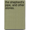 The Shepherd's Pipe, And Other Stories. by Arthur Schnitzler