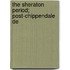 The Sheraton Period; Post-Chippendale De
