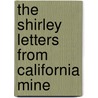 The Shirley Letters From California Mine door Louise Amelia Knapp Smith Clappe