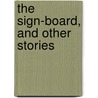 The Sign-Board, And Other Stories by Michel Masson