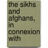 The Sikhs And Afghans, In Connexion With