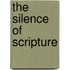 The Silence Of Scripture