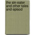The Sin-Eater And Other Tales And Episod