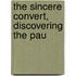 The Sincere Convert, Discovering The Pau