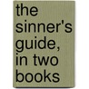 The Sinner's Guide, In Two Books door Luis de Granada