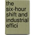 The Six-Hour Shift And Industrial Effici