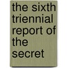 The Sixth Triennial Report Of The Secret door Harvard College . Class Of 1873