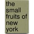 The Small Fruits Of New York