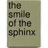 The Smile Of The Sphinx