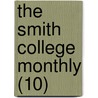 The Smith College Monthly (10) by Smith College