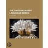 The Smith-Mcmurry Language Series (Bk. 3 by Charles Alphonso Smith