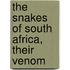 The Snakes Of South Africa, Their Venom