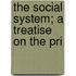 The Social System; A Treatise On The Pri