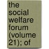 The Social Welfare Forum (Volume 21); Of