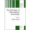 The Sociology of Philosophical Knowledge door Martin Kusch