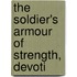 The Soldier's Armour Of Strength, Devoti