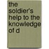 The Soldier's Help To The Knowledge Of D