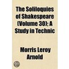 The Soliloquies Of Shakespeare (Volume 3 by Morris LeRoy Arnold