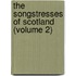 The Songstresses Of Scotland (Volume 2)