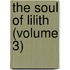 The Soul Of Lilith (Volume 3)