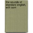 The Sounds Of Standard English, With Som