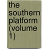 The Southern Platform (Volume 1) door Daniel Reaves Goodloe
