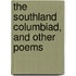 The Southland Columbiad, And Other Poems