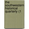 The Southwestern Historical Quarterly (1 door Texas State Historical Association