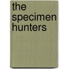 The Specimen Hunters by James MacDonald Oxley