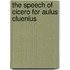 The Speech Of Cicero For Aulus Cluenius