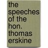 The Speeches Of The Hon. Thomas Erskine door Thomas Erskine